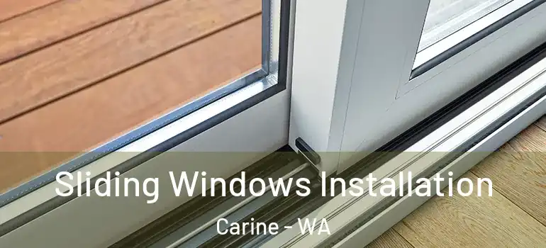 Sliding Windows Installation Carine - WA