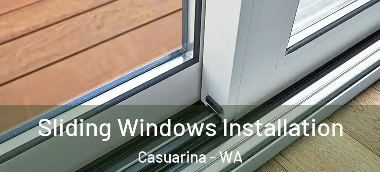  Sliding Windows Installation Casuarina - WA