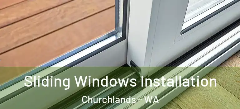  Sliding Windows Installation Churchlands - WA