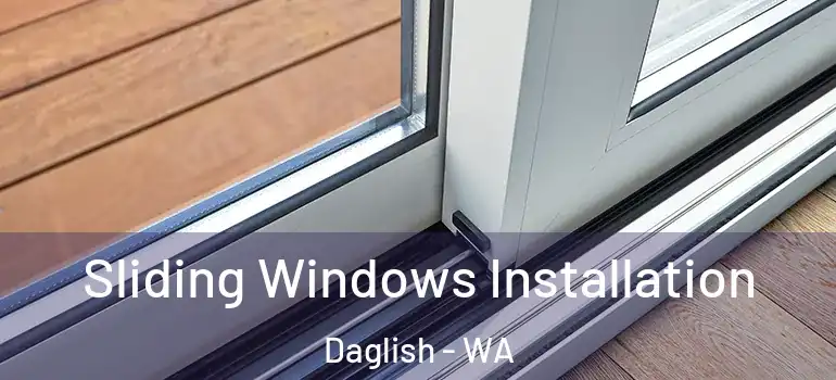  Sliding Windows Installation Daglish - WA