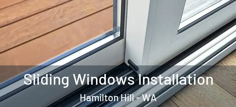  Sliding Windows Installation Hamilton Hill - WA