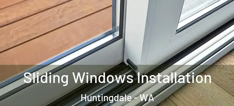 Sliding Windows Installation Huntingdale - WA