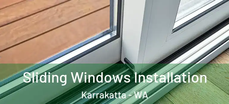 Sliding Windows Installation Karrakatta - WA