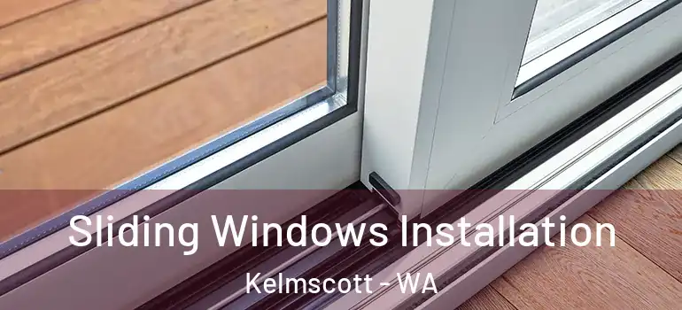  Sliding Windows Installation Kelmscott - WA