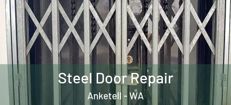 Steel Door Repair Anketell - WA