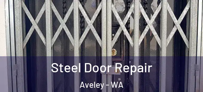 Steel Door Repair Aveley - WA