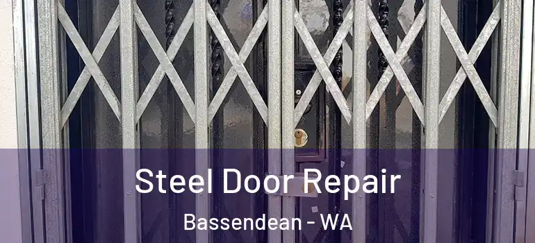  Steel Door Repair Bassendean - WA