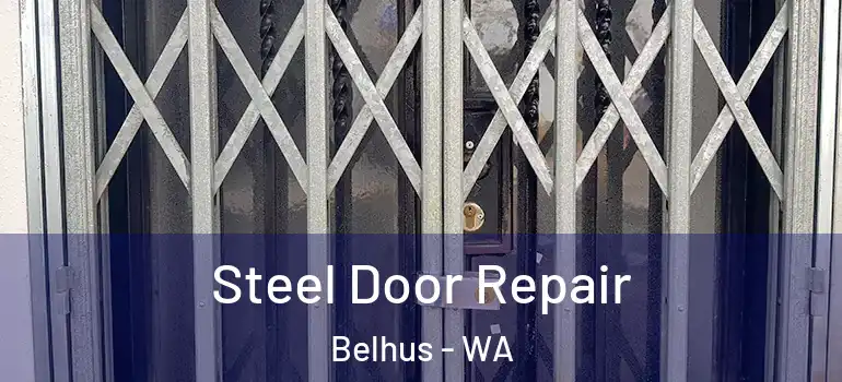 Steel Door Repair Belhus - WA