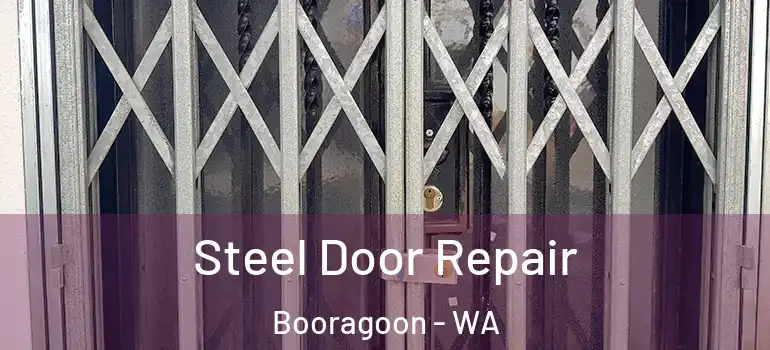Steel Door Repair Booragoon - WA