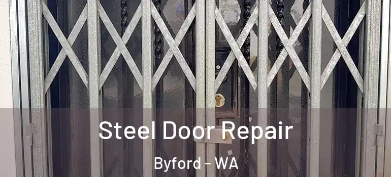 Steel Door Repair Byford - WA