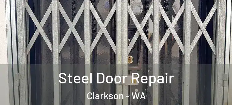 Steel Door Repair Clarkson - WA