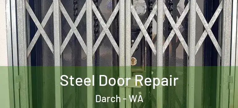 Steel Door Repair Darch - WA