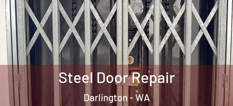 Steel Door Repair Darlington - WA