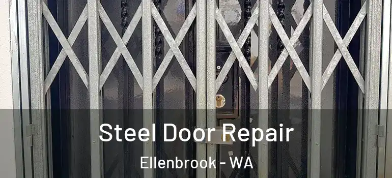 Steel Door Repair Ellenbrook - WA