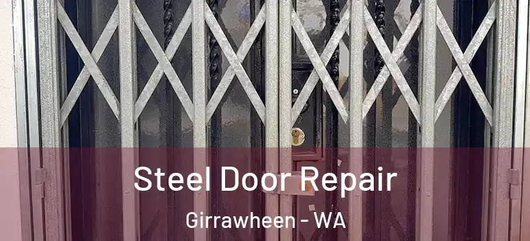 Steel Door Repair Girrawheen - WA