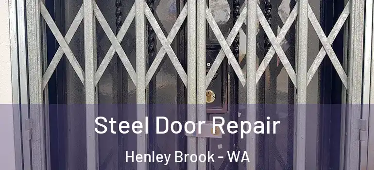 Steel Door Repair Henley Brook - WA