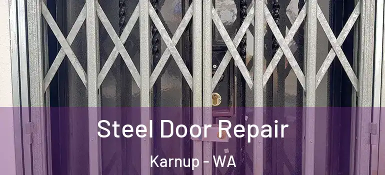 Steel Door Repair Karnup - WA