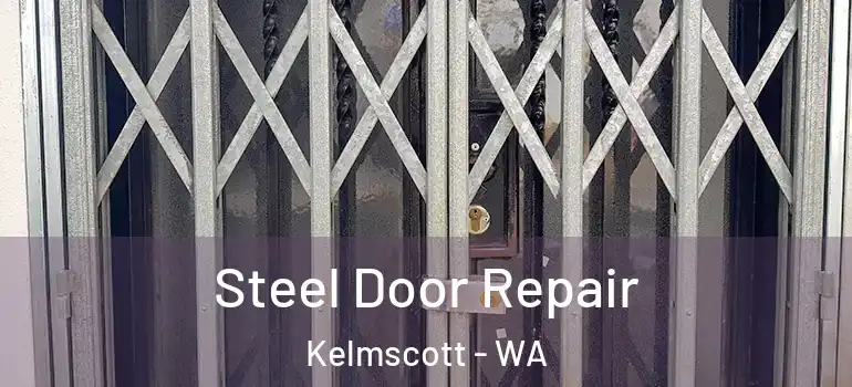 Steel Door Repair Kelmscott - WA