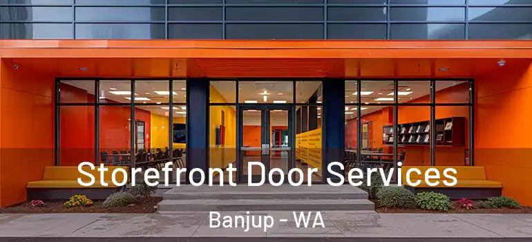  Storefront Door Services Banjup - WA
