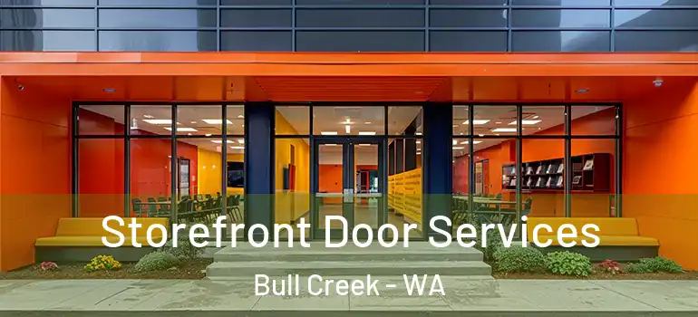  Storefront Door Services Bull Creek - WA