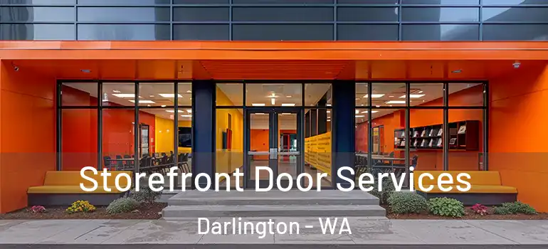  Storefront Door Services Darlington - WA