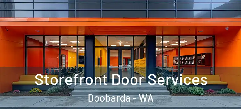 Storefront Door Services Doobarda - WA