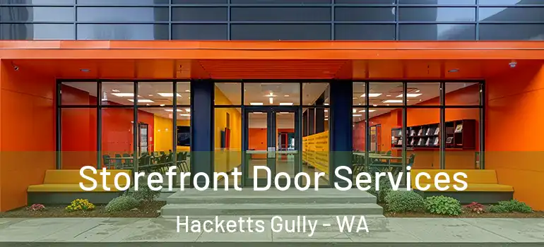  Storefront Door Services Hacketts Gully - WA