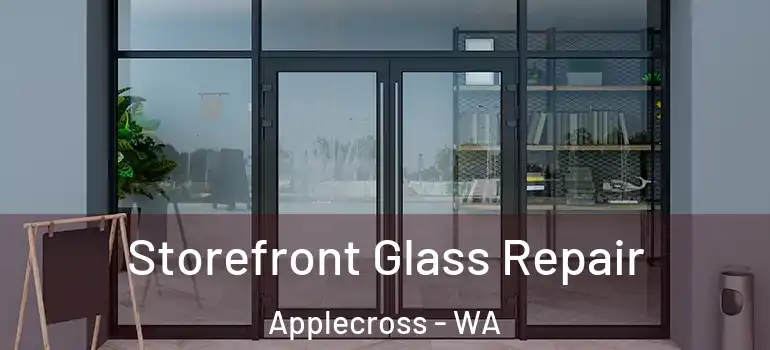 Storefront Glass Repair Applecross - WA