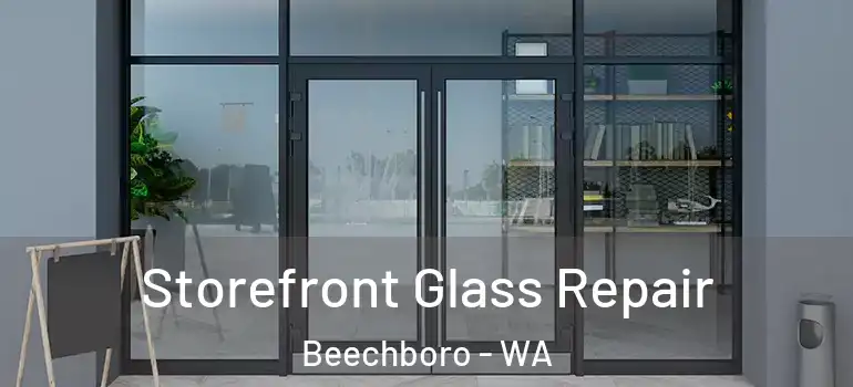 Storefront Glass Repair Beechboro - WA