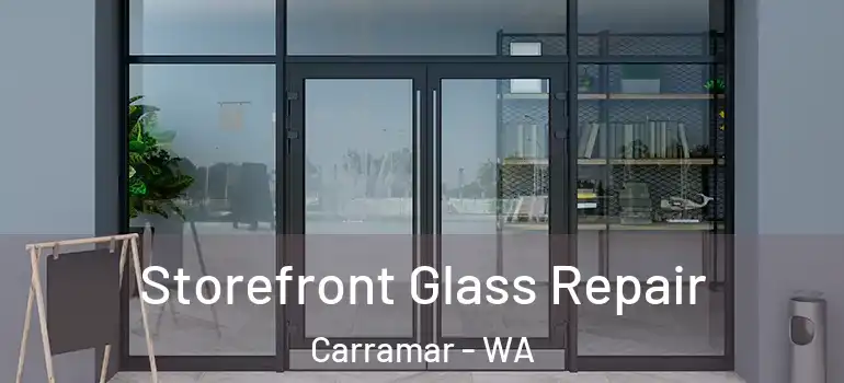 Storefront Glass Repair Carramar - WA