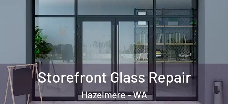  Storefront Glass Repair Hazelmere - WA