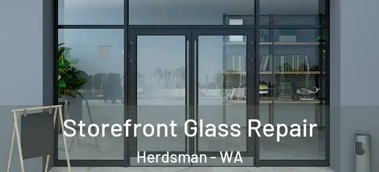  Storefront Glass Repair Herdsman - WA