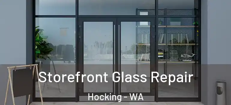 Storefront Glass Repair Hocking - WA