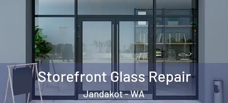  Storefront Glass Repair Jandakot - WA