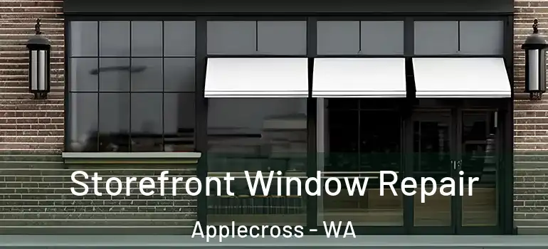  Storefront Window Repair Applecross - WA