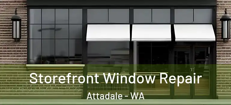 Storefront Window Repair Attadale - WA