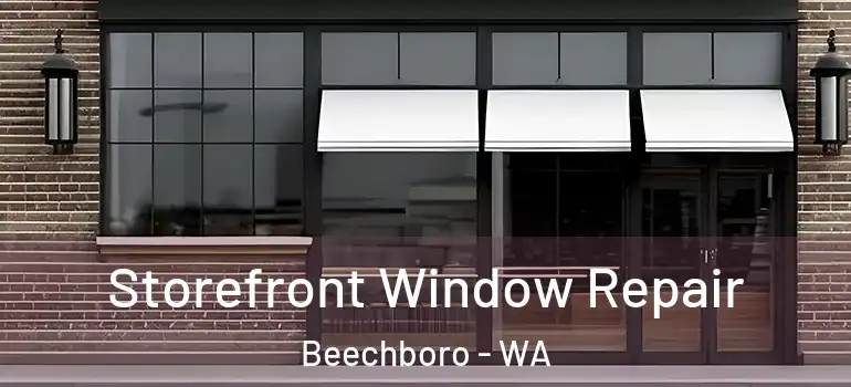 Storefront Window Repair Beechboro - WA