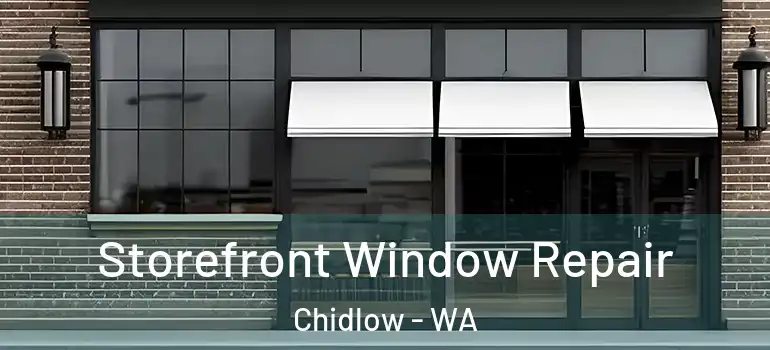  Storefront Window Repair Chidlow - WA