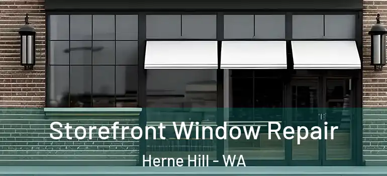 Storefront Window Repair Herne Hill - WA