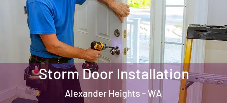  Storm Door Installation Alexander Heights - WA