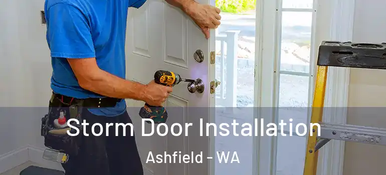  Storm Door Installation Ashfield - WA