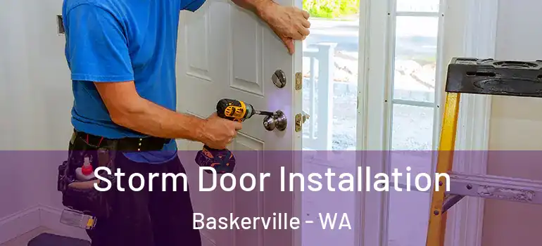  Storm Door Installation Baskerville - WA