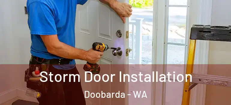  Storm Door Installation Doobarda - WA