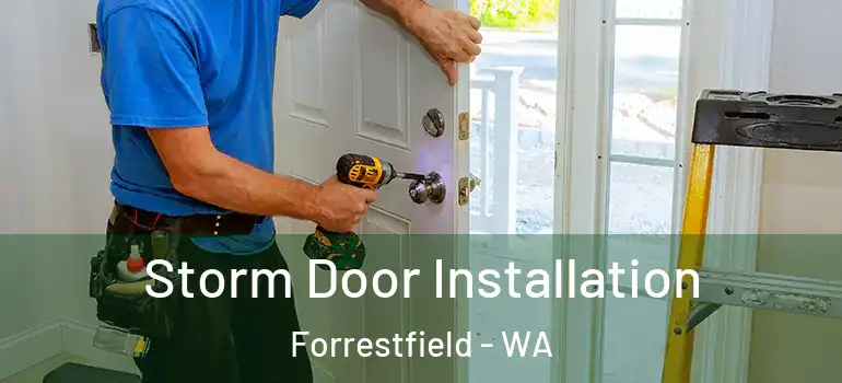  Storm Door Installation Forrestfield - WA