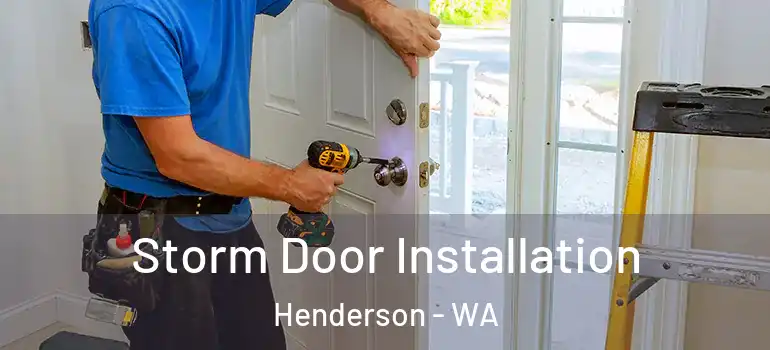  Storm Door Installation Henderson - WA
