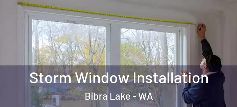Storm Window Installation Bibra Lake - WA