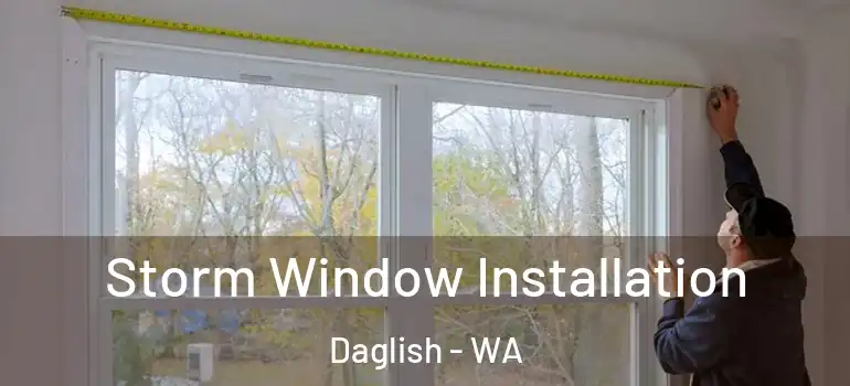 Storm Window Installation Daglish - WA