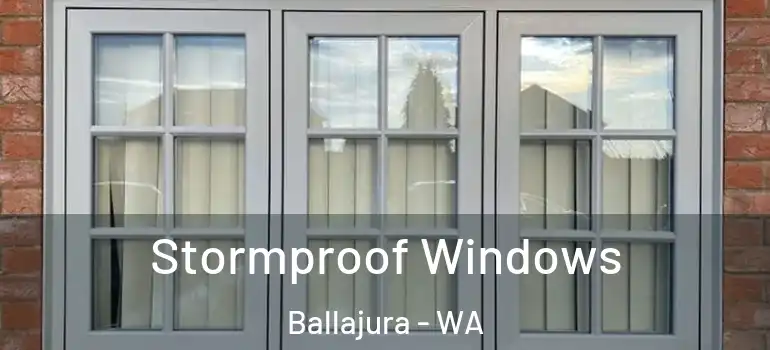 Stormproof Windows Ballajura - WA