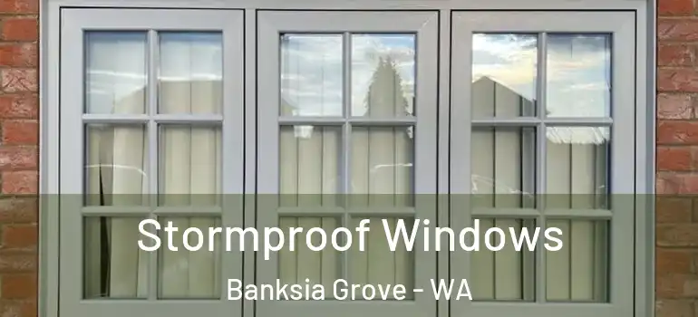  Stormproof Windows Banksia Grove - WA