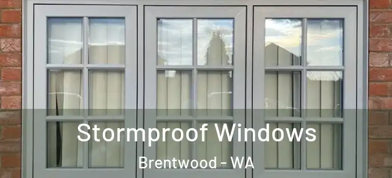 Stormproof Windows Brentwood - WA